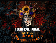 tour cultural der dia de muertos 2026 en Oaxaca. Espacios disponibles para un tour de dia de muertos en oaxaca, mexico. octubre y noviembre del 2026